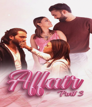 Affair (2024) WowEntertainment S01 Ep5 to Ep6 Hindi Web Series