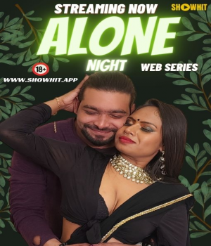 Alone Night (2024) Showhit Hindi Short Film