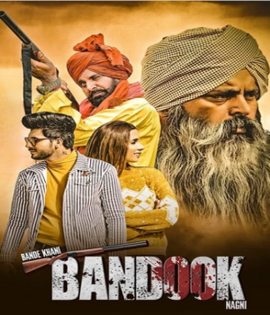 Bande Khani Bandook Nagni (2023) Punjabi Movie