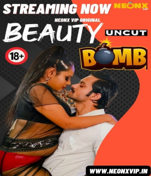 Beauty Bomb (2024) NeonX Hindi Short Film