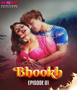 Bhookh (2024) Moodx S01E01 Hindi Web Series