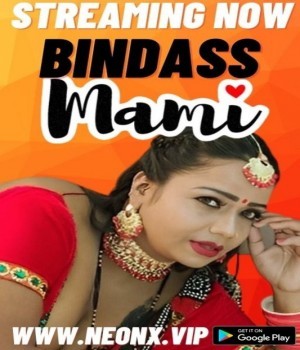 Bindass Mami (2023) NeonX Hindi Short Film