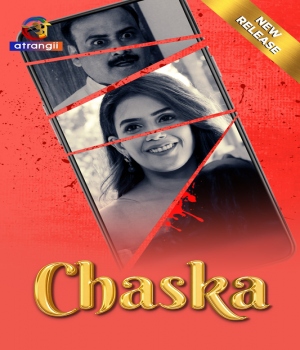 Chaska (2024) Atrangii Hindi Short Film