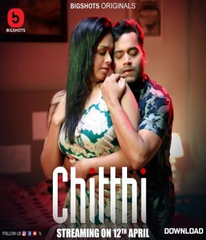 Chitthi (2024) Bigshots S01 Ep1 to Ep3 Hindi Web Series