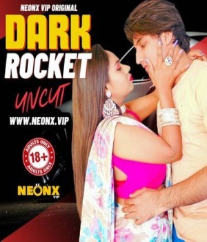 Dark Rocket (2024) NeonX Hindi Short Film