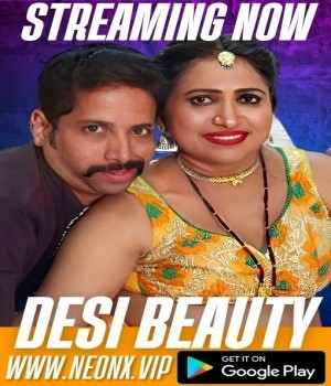 Desi Beauty (2023) NeonX Hindi Short Film