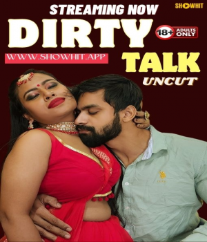 Dirty Talk (2024) Showhit Hindi Short Film