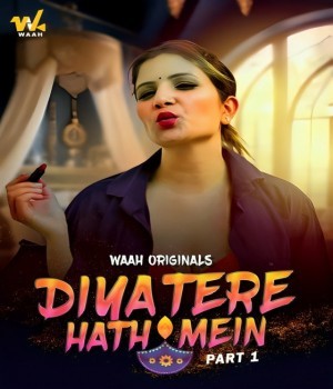 Diya Tere Hath Mein (2024) Waah S01E01T02 Hindi Web Series
