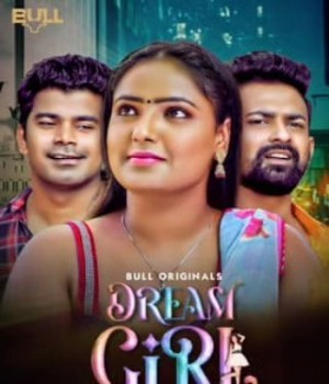 Dream Girl (2024) Bullapp S01 Ep3 to Ep4 Hindi Web Series