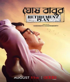 Ghoshbabur Retirement Plan S01 (2023) Bengali Movie