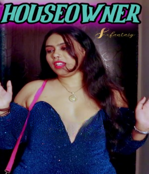 Houseowner (2024) Sex Fantasy Hindi Short Film