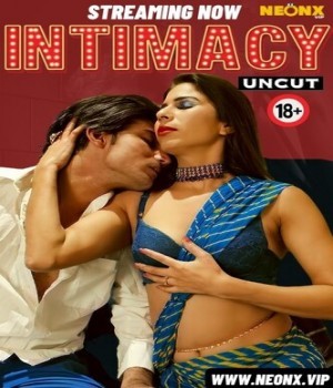 Intimacy (2024) NeonX Hindi Short Film