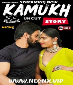 Kamukh Story (2024) NeonX Hindi Short Film