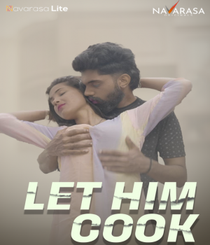 Let Him Cook (2024) Nava Rasa S01E01 Hindi Web Series