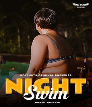 Night Swim (2024) Hotshots S01 Ep01 Hindi Web Series