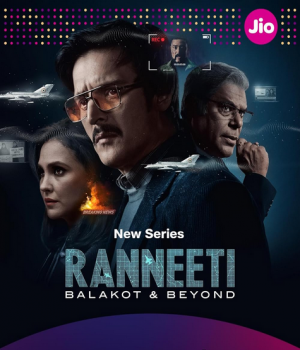 Ranneeti Balakot and Beyond (2024) S01 Ep01 to Ep09 Hindi Web Series